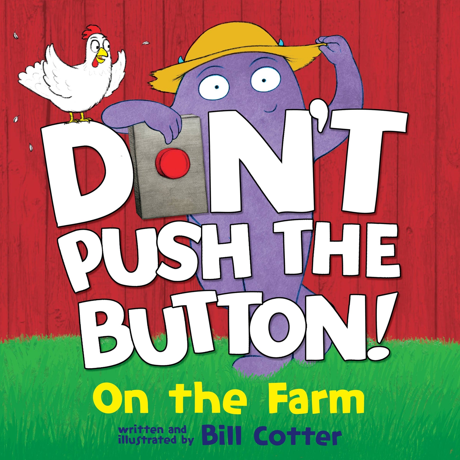 Cover of Don't Push the Button: On the Farm by Sourcebooks, an interactive children's book showing a purple creature in a yellow hat and a chicken on a big button, with playful farm animals against a red wooden background.