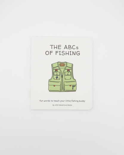 The ABC's of Fishing by Wild Adventure Books is a children's fishing book featuring a green vest cover and the subtitle, "Fun words to teach your little fishing buddy"—the perfect gift for young anglers.